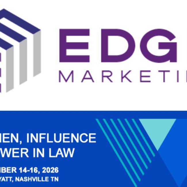 Edge Marketing logo paired with a banner for the Women, Influence & Power in Law conference (Sept 14–16, 2026, Grand Hyatt Nashville).