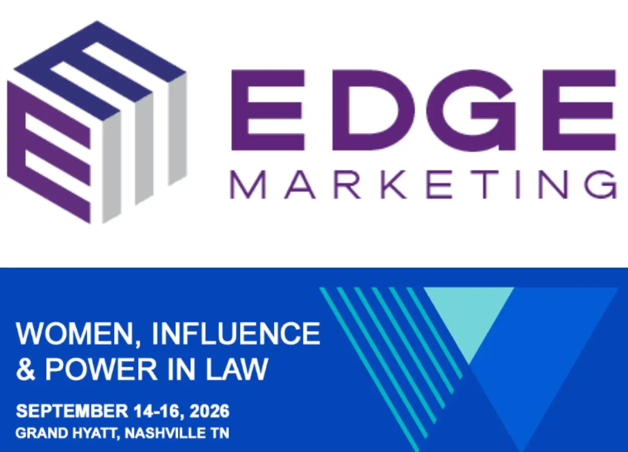 Edge Marketing logo paired with a banner for the Women, Influence & Power in Law conference (Sept 14–16, 2026, Grand Hyatt Nashville).