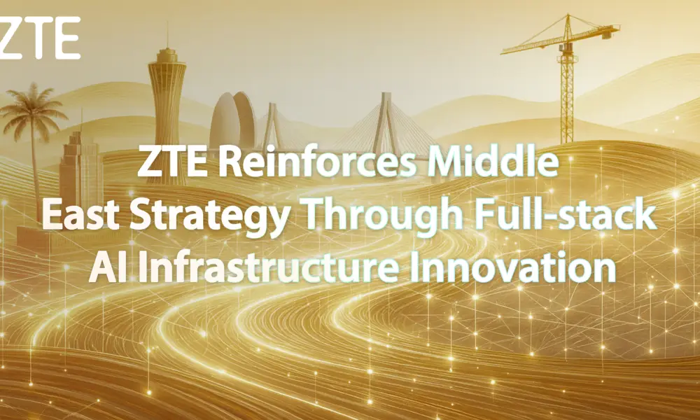 ZTE Reinforces Middle East Strategy Through Full-stack AI Infrastructure Innovation