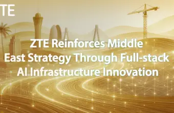 ZTE Reinforces Middle East Strategy Through Full-stack AI Infrastructure Innovation