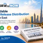 Affordable Press Release Distribution Middle East: Reach MENA Audiences with MENAWireNOW Affordable Press Release Distribution Middle East