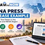Explore a MENA press release example with effective formatting and regional targeting. Reach Middle East audiences with MENAWireNOW. - MENAWireNOW Explore a MENA press release example with effective formatting and regional targeting. Reach Middle East audiences with MENAWireNOW.